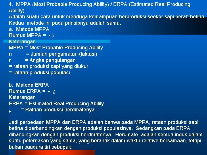 4. MPPA (Most Probable Producing Ability) / ERPA (Estimated Real Producing Ability) Adalah suatu