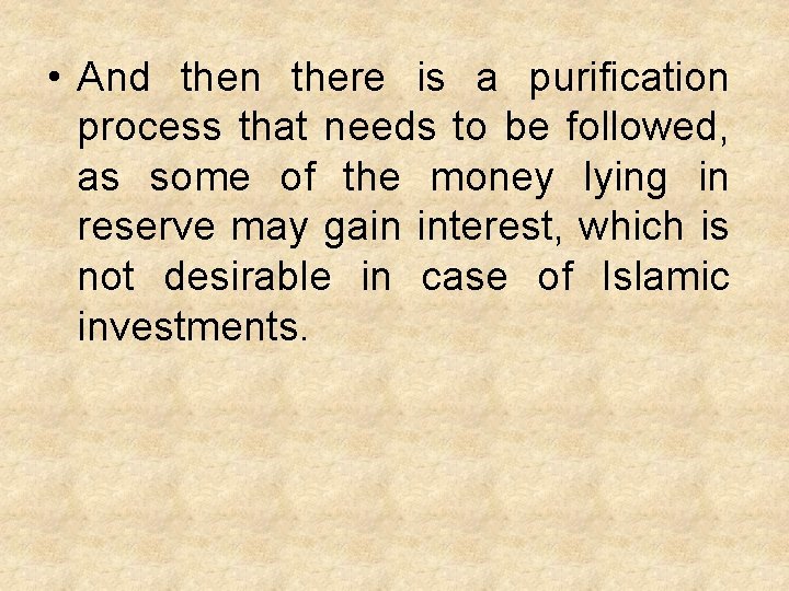  • And then there is a purification process that needs to be followed,