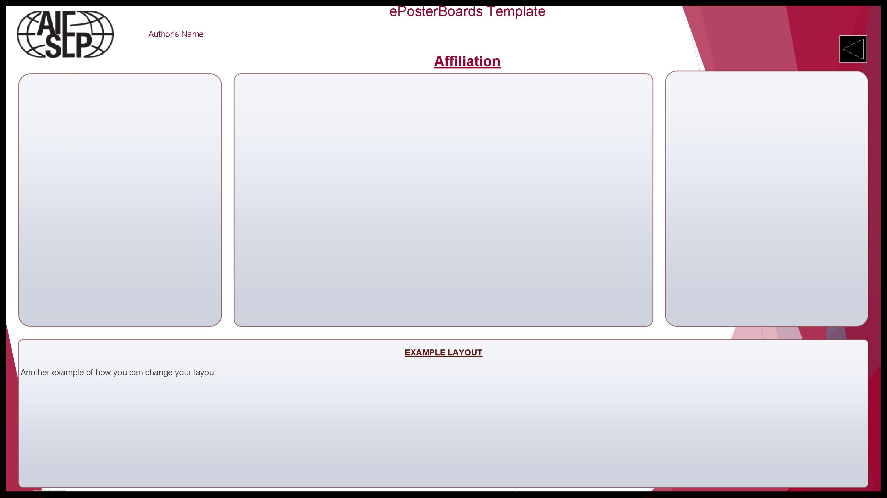 e. Poster. Boards Template Author’s Name Affiliation EXAMPLE LAYOUT Another example of how you