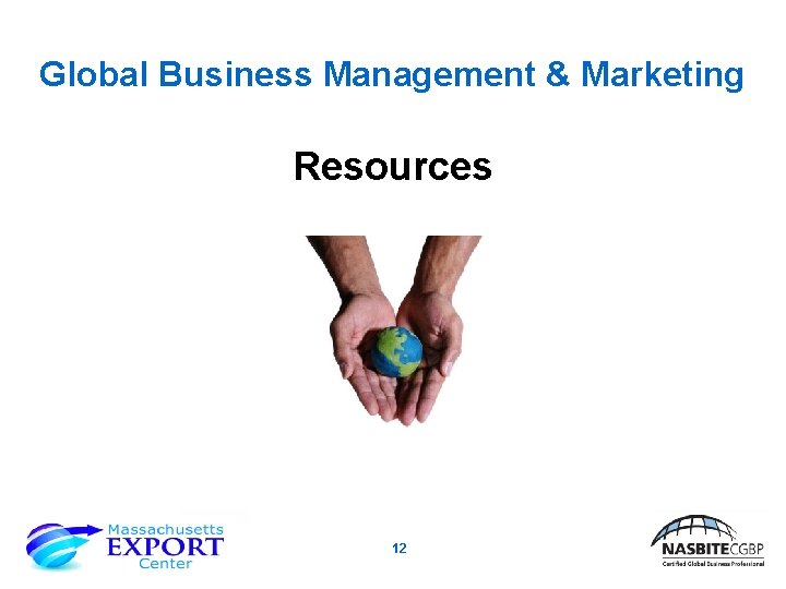 Global Business Management & Marketing Resources 12 