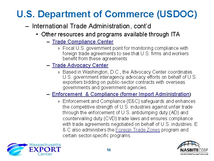 U. S. Department of Commerce (USDOC) – International Trade Administration, cont’d • Other resources