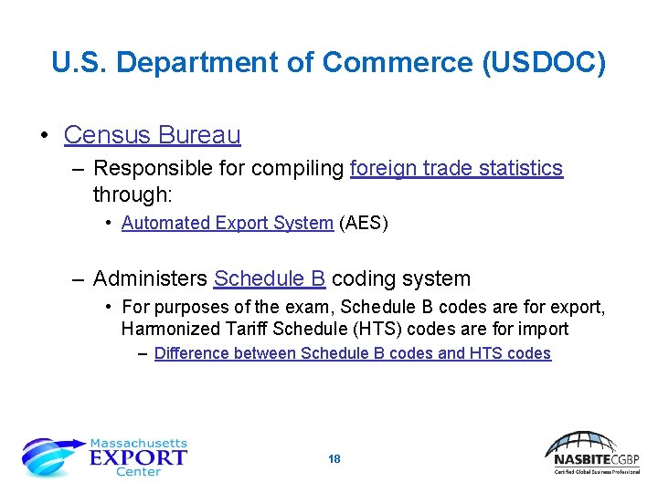 U. S. Department of Commerce (USDOC) • Census Bureau – Responsible for compiling foreign