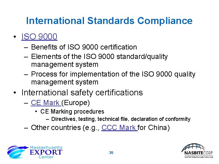International Standards Compliance • ISO 9000 – Benefits of ISO 9000 certification – Elements