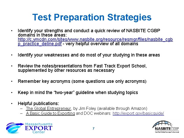 Test Preparation Strategies • Identify your strengths and conduct a quick review of NASBITE