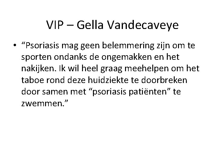 VIP – Gella Vandecaveye • “Psoriasis mag geen belemmering zijn om te sporten ondanks