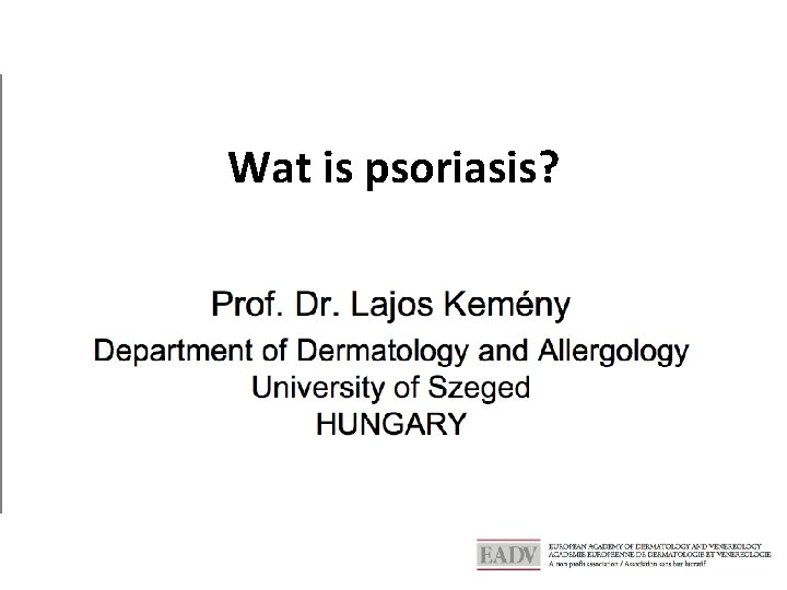 Wat is psoriasis? 