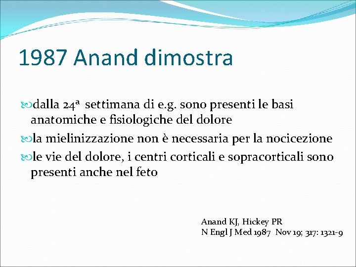 1987 Anand dimostra dalla 24 a settimana di e. g. sono presenti le basi