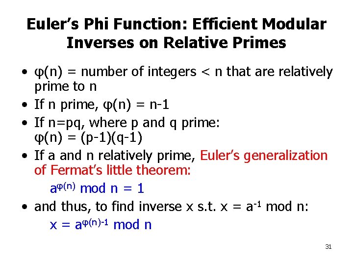 Euler’s Phi Function: Efficient Modular Inverses on Relative Primes • φ(n) = number of