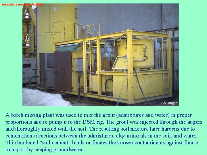 BAØI GIAÛNG A Pr. Dr. CHA U NGOÏCAÅN A batch mixing plant was used