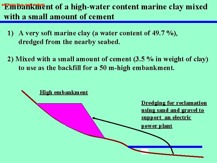 Embankment of a high-water content marine clay mixed with a small amount of cement