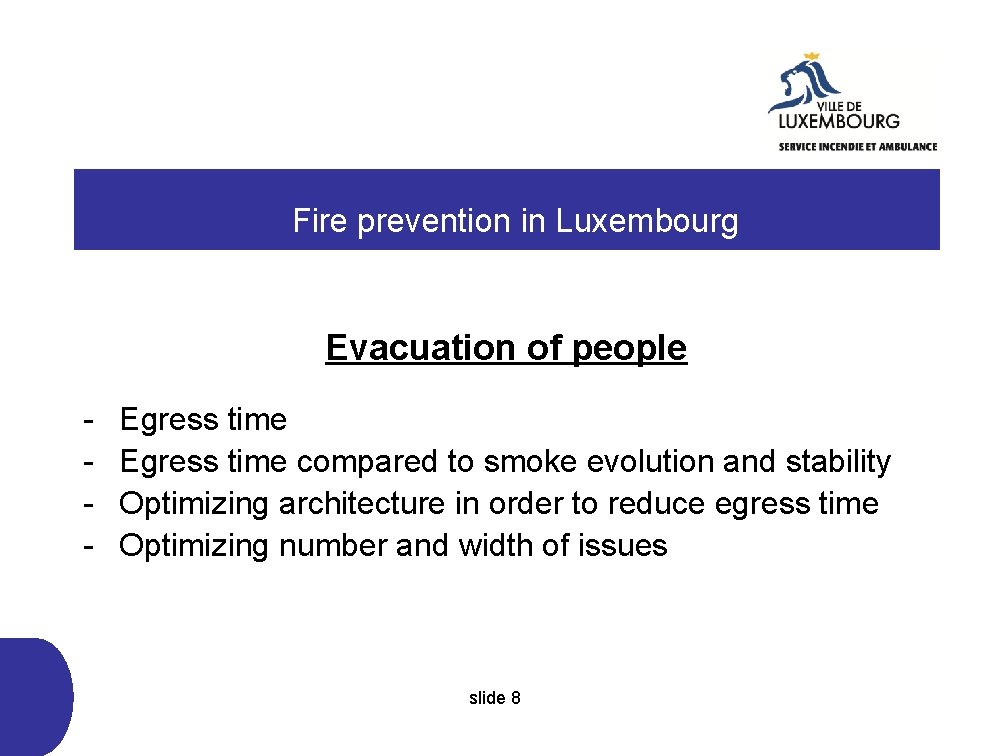  Fire prevention in Luxembourg Evacuation of people - Egress time compared to smoke