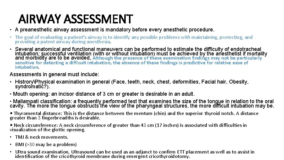 AIRWAY ASSESSMENT • A preanesthetic airway assessment is mandatory before every anesthetic procedure. •