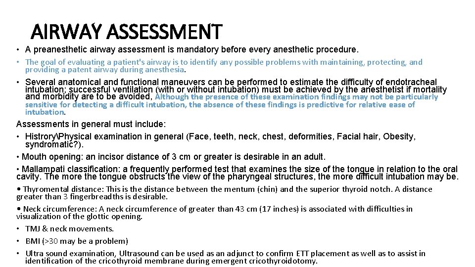 AIRWAY ASSESSMENT • A preanesthetic airway assessment is mandatory before every anesthetic procedure. • AIRWAY ASSESSMENT • A preanesthetic airway assessment is mandatory before every anesthetic procedure. •