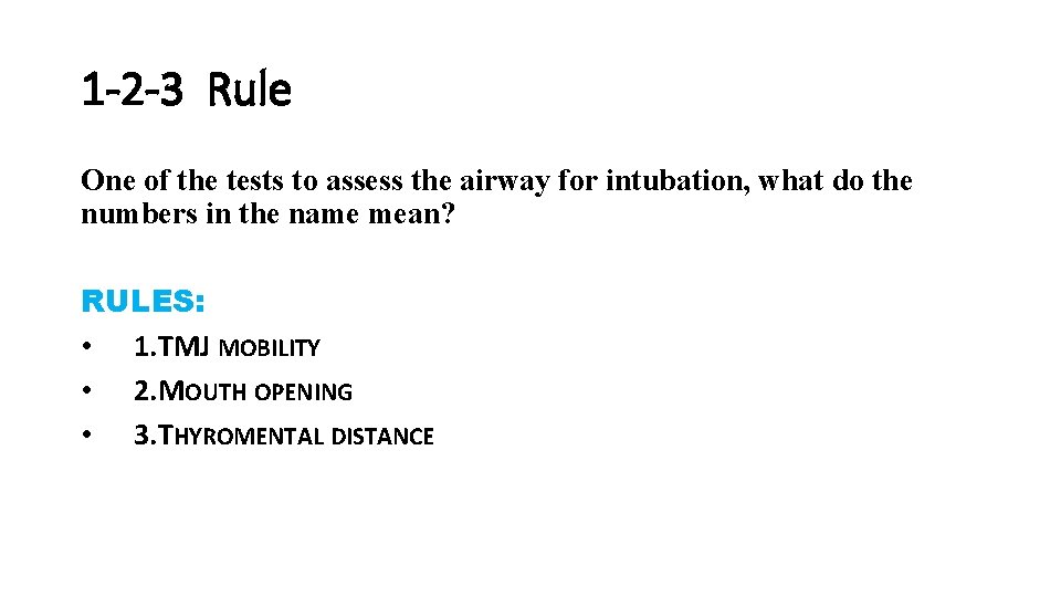 1 -2 -3 Rule One of the tests to assess the airway for intubation, 1 -2 -3 Rule One of the tests to assess the airway for intubation,