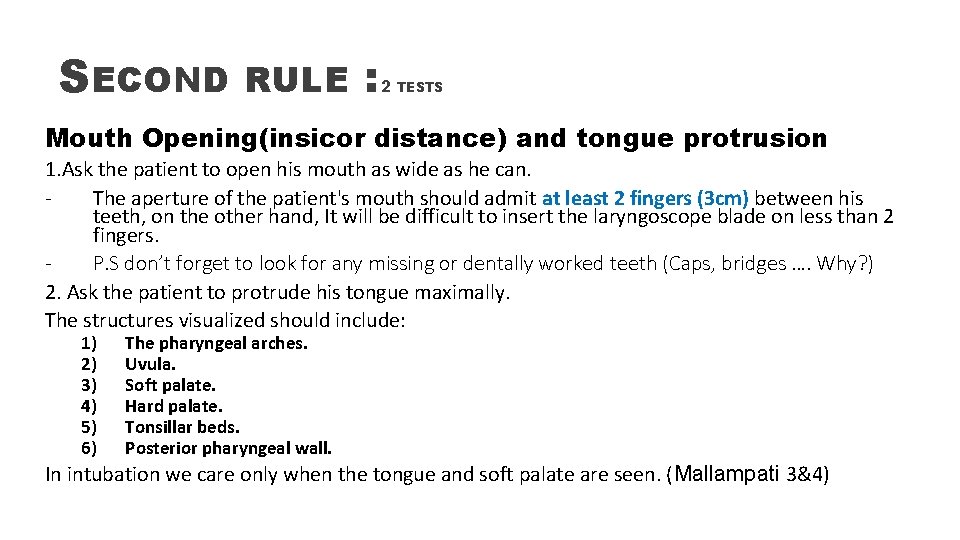 SECOND RULE : 2 TESTS Mouth Opening(insicor distance) and tongue protrusion 1. Ask the