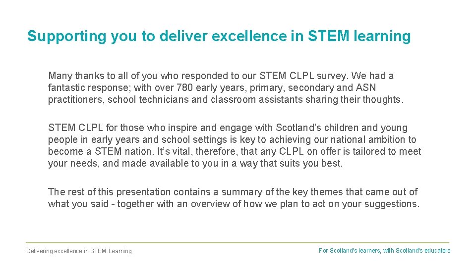 Supporting you to deliver excellence in STEM learning Many thanks to all of you