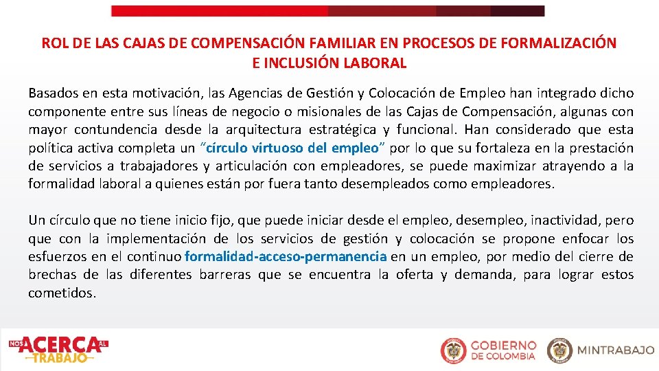 ROL DE LAS CAJAS DE COMPENSACIÓN FAMILIAR EN PROCESOS DE FORMALIZACIÓN E INCLUSIÓN LABORAL