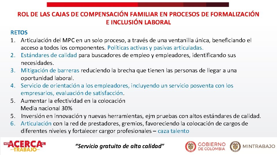 ROL DE LAS CAJAS DE COMPENSACIÓN FAMILIAR EN PROCESOS DE FORMALIZACIÓN E INCLUSIÓN LABORAL