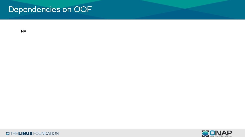 Dependencies on OOF NA 