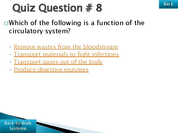 Quiz Question # 8 � Which of the following is a function of the