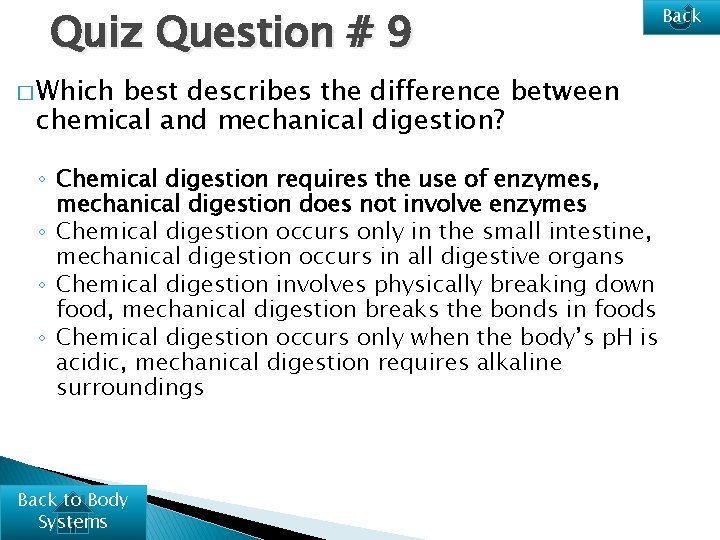 Quiz Question # 9 � Which best describes the difference between chemical and mechanical