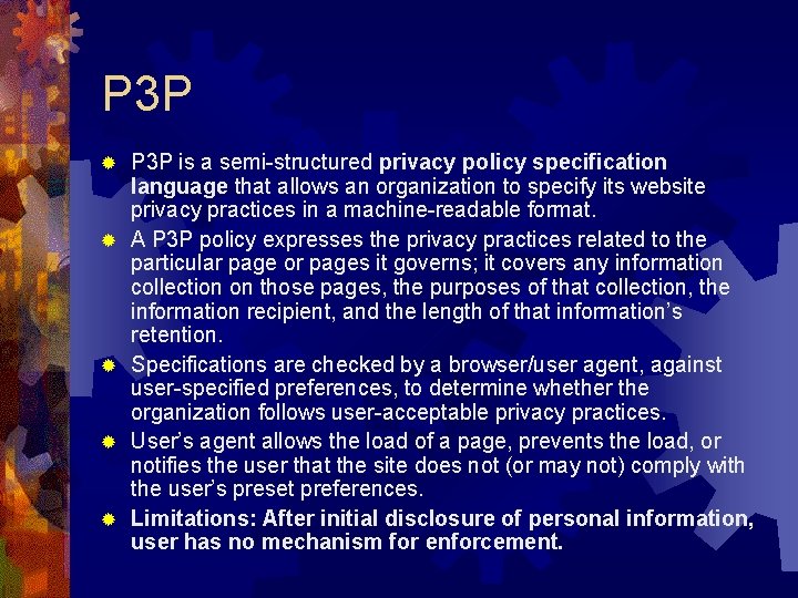 P 3 P ® ® ® P 3 P is a semi-structured privacy policy