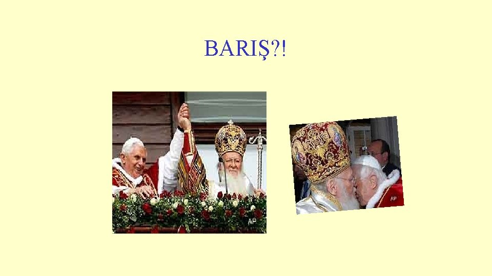 BARIŞ? ! 