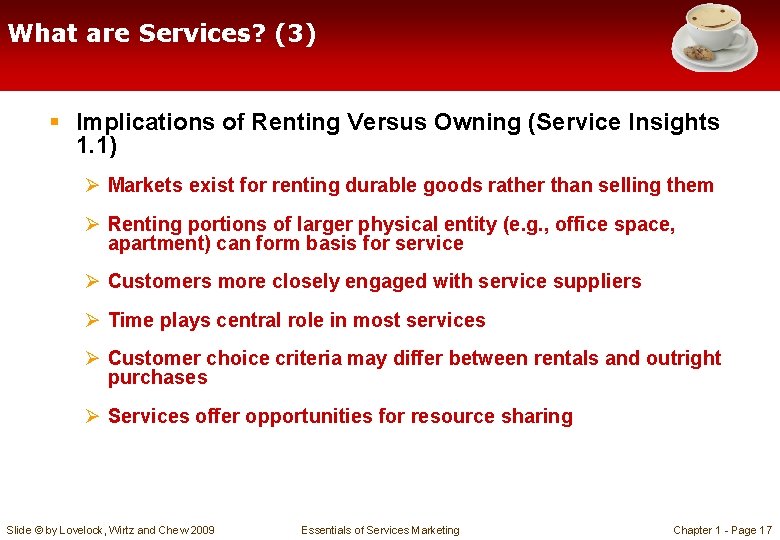 What are Services? (3) § Implications of Renting Versus Owning (Service Insights 1. 1)