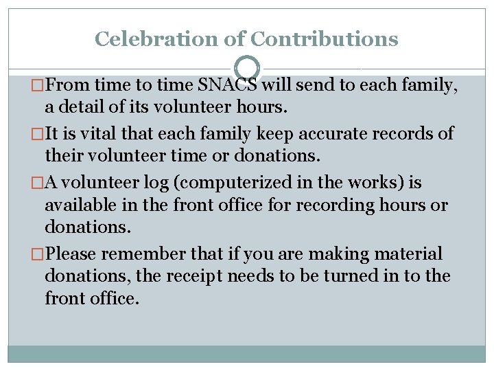 Celebration of Contributions �From time to time SNACS will send to each family, a