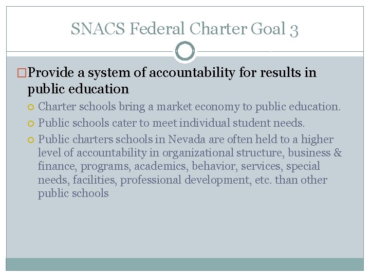 SNACS Federal Charter Goal 3 �Provide a system of accountability for results in public