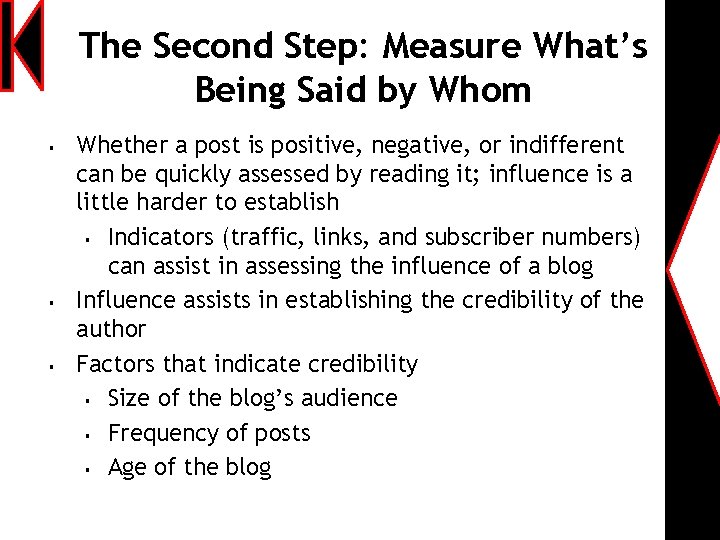 The Second Step: Measure What’s Being Said by Whom § § § Whether a