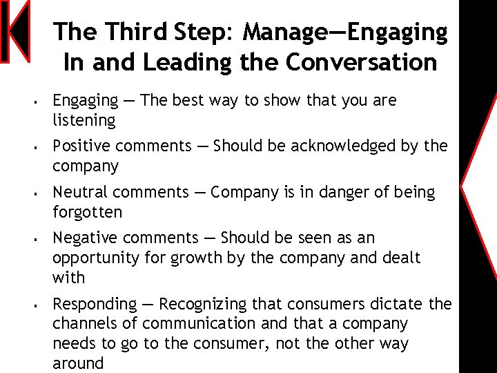 The Third Step: Manage—Engaging In and Leading the Conversation § § § Engaging —