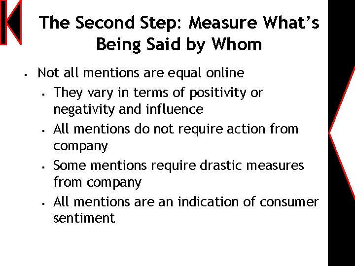 The Second Step: Measure What’s Being Said by Whom § Not all mentions are