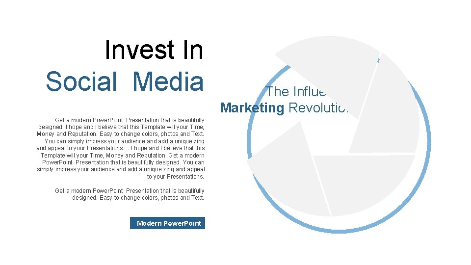 Invest In Social Media Get a modern Power. Point Presentation that is beautifully designed.