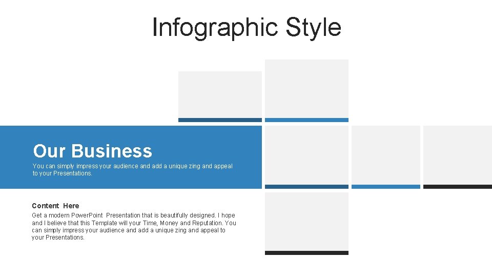 Infographic Style Our Business You can simply impress your audience and add a unique