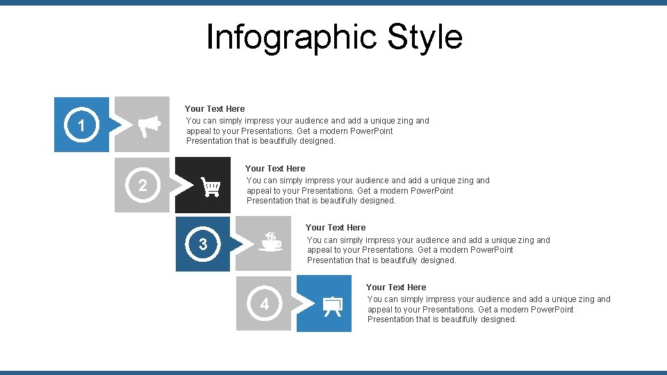 Infographic Style Your Text Here You can simply impress your audience and add a