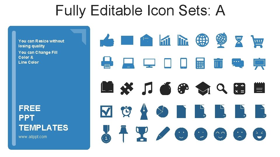 Fully Editable Icon Sets: A You can Resize without losing quality You can Change