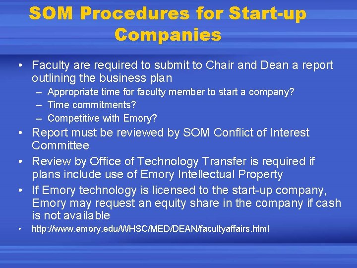 SOM Procedures for Start-up Companies • Faculty are required to submit to Chair and