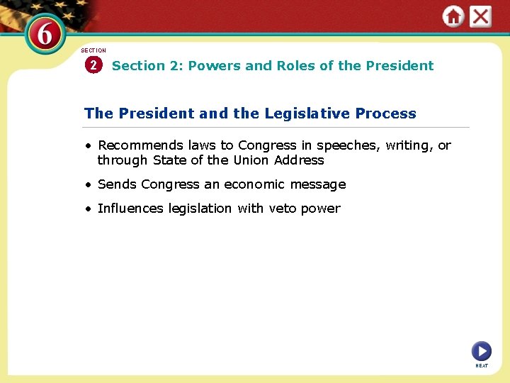 SECTION 2 Section 2: Powers and Roles of the President The President and the