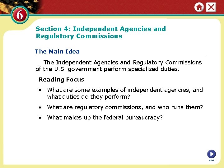 Section 4: Independent Agencies and Regulatory Commissions The Main Idea The Independent Agencies and