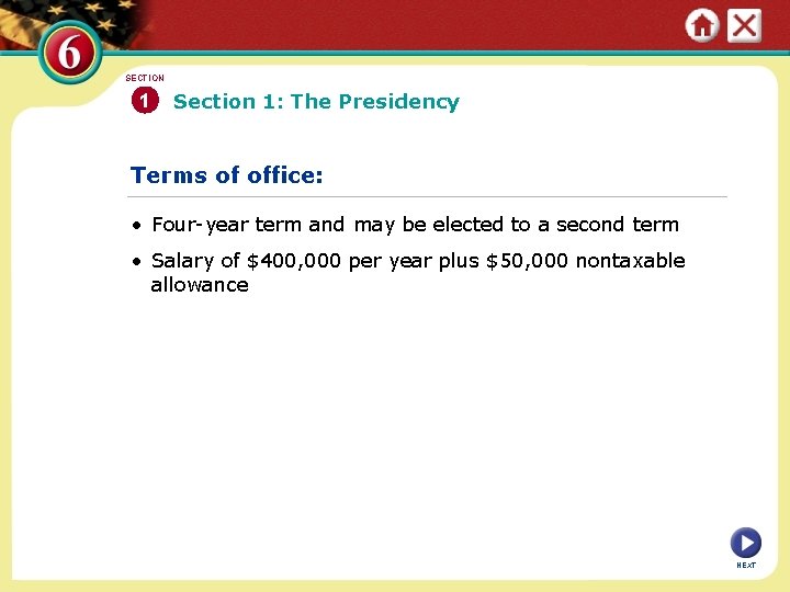 SECTION 1 Section 1: The Presidency Terms of office: • Four-year term and may