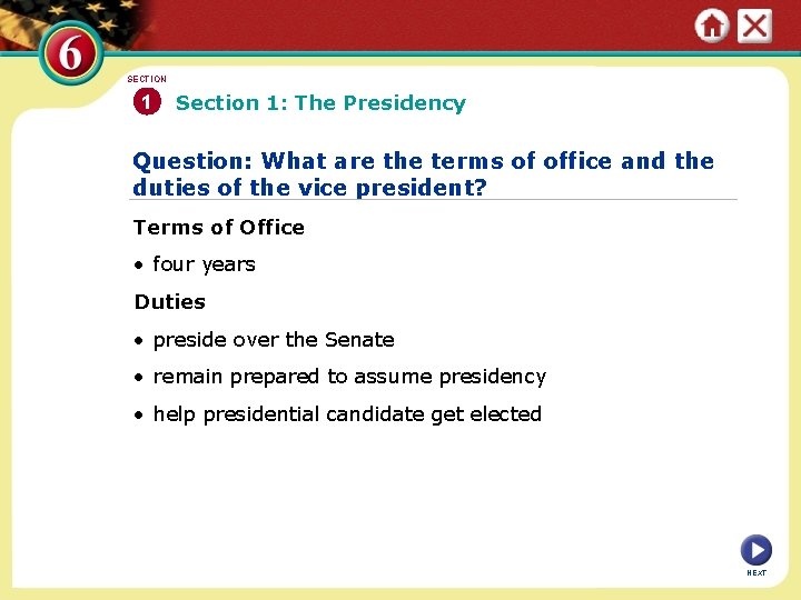 SECTION 1 Section 1: The Presidency Question: What are the terms of office and