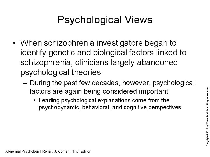 Psychological Views – During the past few decades, however, psychological factors are again being