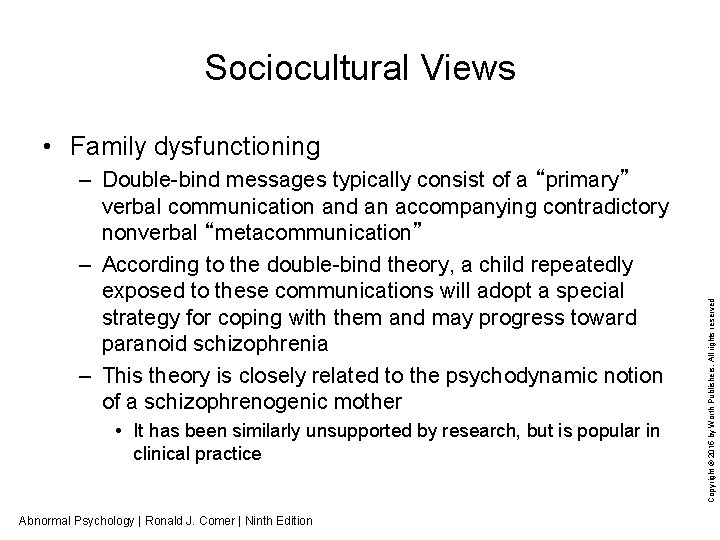 Sociocultural Views – Double-bind messages typically consist of a “primary” verbal communication and an