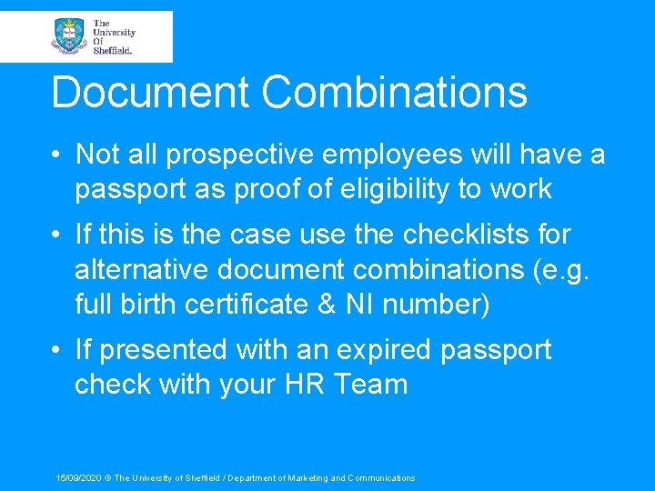 Document Combinations • Not all prospective employees will have a passport as proof of