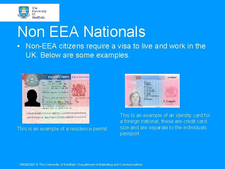 Non EEA Nationals • Non-EEA citizens require a visa to live and work in