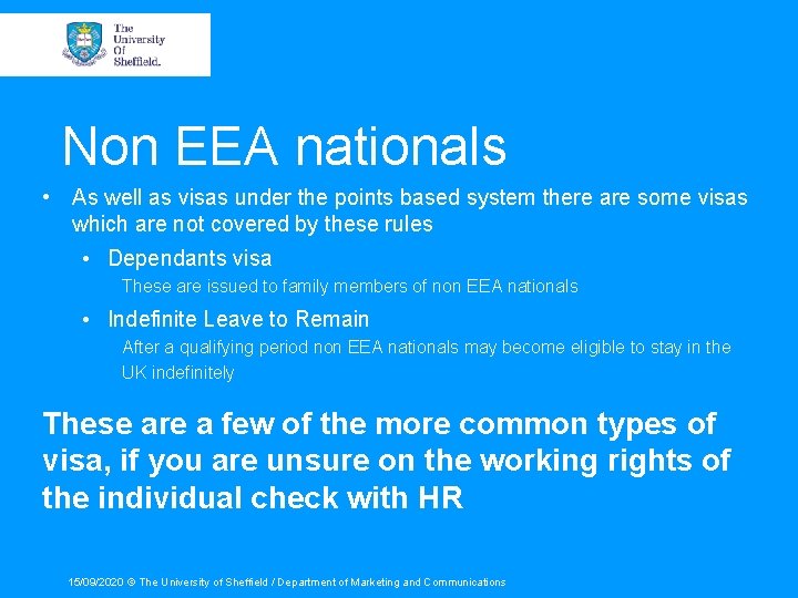 Non EEA nationals • As well as visas under the points based system there