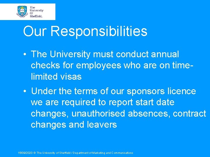 Our Responsibilities • The University must conduct annual checks for employees who are on