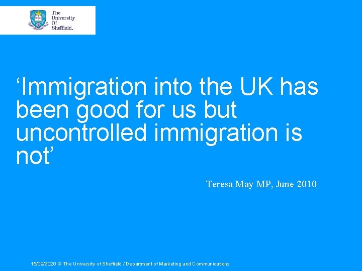 ‘Immigration into the UK has been good for us but uncontrolled immigration is not’
