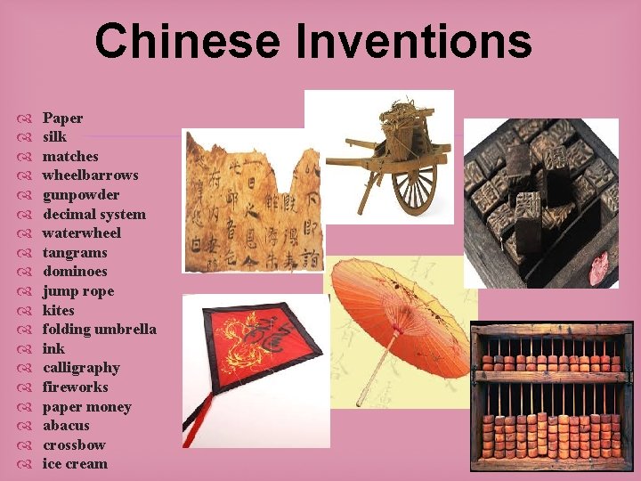 Chinese Inventions Paper silk matches wheelbarrows gunpowder decimal system waterwheel tangrams dominoes jump rope